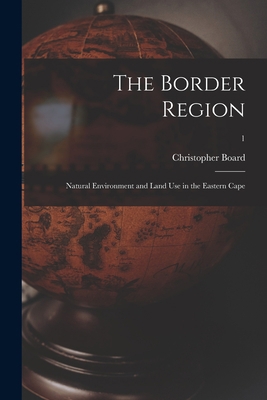 The Border Region: Natural Environment and Land... 1014542294 Book Cover