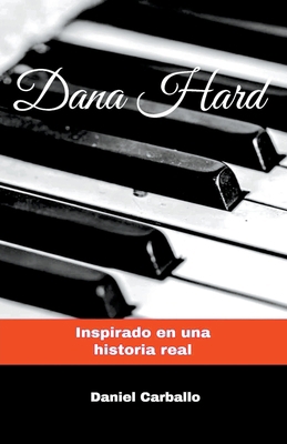 Dana Hard [Spanish] B0C3DGNVL8 Book Cover