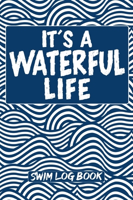 Swim Log Book: Swim Workouts Tracker Swimmers T... 1675546622 Book Cover