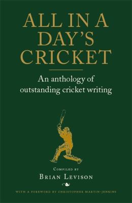 All in a Day's Cricket: An Anthology of Outstan... 1780331231 Book Cover