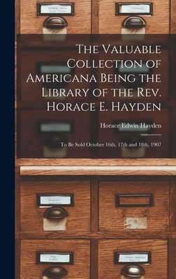 The Valuable Collection of Americana Being the ... 1013440188 Book Cover