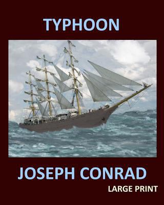 TYPHOON JOSEPH CONRAD Large Print: Large Print [Large Print] 1976270405 Book Cover