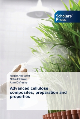 Advanced cellulose composites; preparation and ... 3639713354 Book Cover