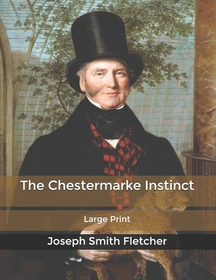 The Chestermarke Instinct: Large Print B085DMMVDV Book Cover