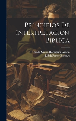 Principios De Interpretacion Biblica [Spanish] 1021019313 Book Cover