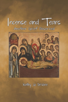 Incense and Tears: Another Grief Observed B0DPQH7YN4 Book Cover