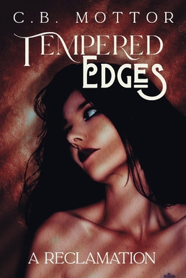 Tempered Edges: A Reclamation B0FXYVL4FY Book Cover