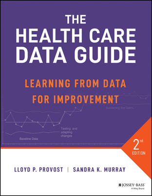 The Health Care Data Guide: Learning from Data ... 1119690137 Book Cover