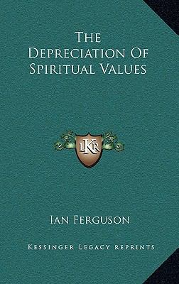 The Depreciation Of Spiritual Values 1168725283 Book Cover