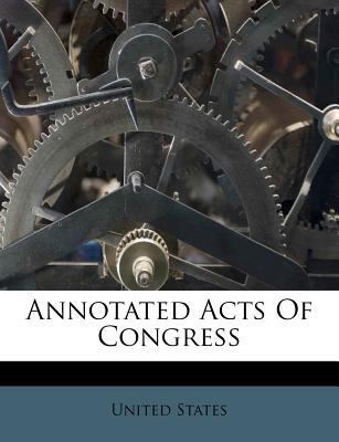 Annotated Acts of Congress 1179361202 Book Cover