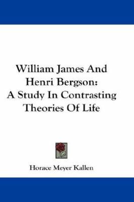 William James And Henri Bergson: A Study In Con... 0548219222 Book Cover