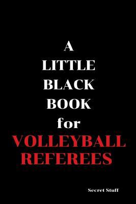 A Little Black Book: For Volleyball Referees 1096479001 Book Cover