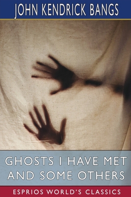 Ghosts I Have Met and Some Others (Esprios Clas... B0BS8MRKJY Book Cover