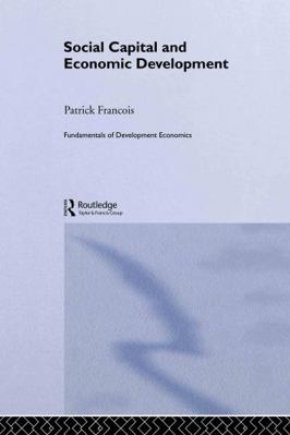 Social Capital and Economic Development 0415271339 Book Cover