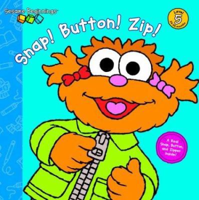 Snap! Button! Zip! 0375823697 Book Cover