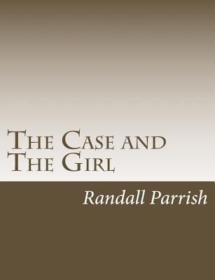 The Case and The Girl 154421135X Book Cover