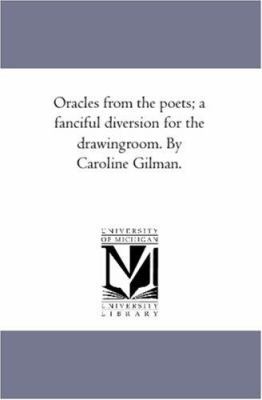 Oracles From the Poets; A Fanciful Diversion Fo... 1425520235 Book Cover