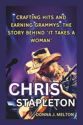 Chris Stapleton: Crafting Hits and Earning Gram... B0DW97Q97V Book Cover