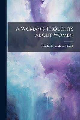 A Woman's Thoughts About Women B0FK7TXT9V Book Cover