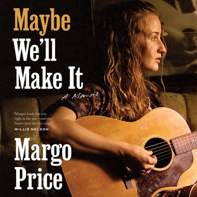 Maybe We'll Make It: A Memoir B0CPJFLXDN Book Cover