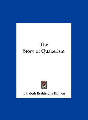 The Story of Quakerism 1161400974 Book Cover