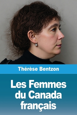 Les Femmes du Canada français [French] 3690822793 Book Cover