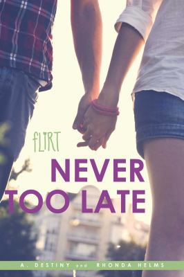 Never Too Late (Flirt) 1442484039 Book Cover