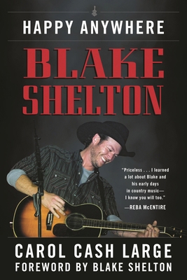 Blake Shelton: Happy Anywhere 1493065203 Book Cover