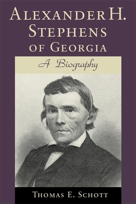 Alexander H. Stephens of Georgia: A Biography (... 0807121061 Book Cover