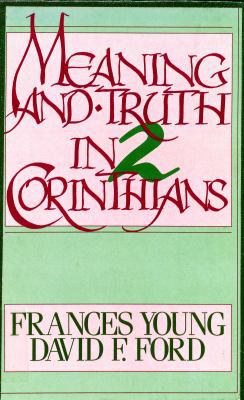 Meaning and Truth in 2 Corinthians 0802803512 Book Cover