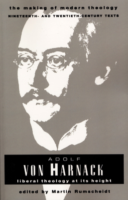 Adolf Von Harnack: Liberal Theology at Its Height 0800634063 Book Cover