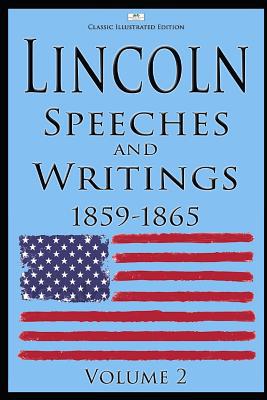 Lincoln: Speeches and Writings: 1859-1865 Volum... 1080740473 Book Cover