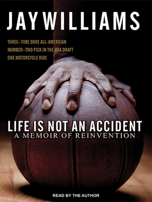 Life Is Not an Accident: A Memoir of Reinvention 1515954919 Book Cover