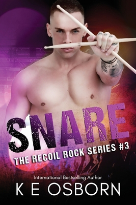 Snare: The Recoil Rock Series #3 198601245X Book Cover