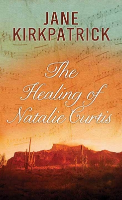The Healing of Natalie Curtis [Large Print] 1638080739 Book Cover
