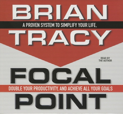 Focal Point: A Proven System to Simplify Your L... 1469058928 Book Cover