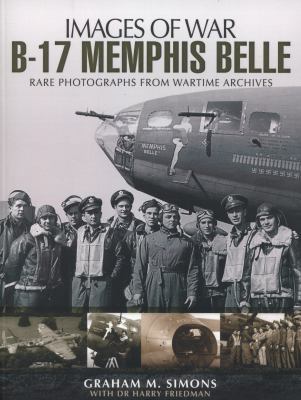 B-17 Memphis Belle: Rare Photographs from Warti... 1848846916 Book Cover
