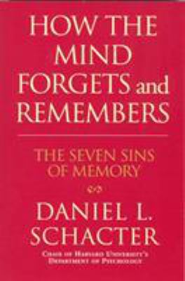 How the mind forgets and remembers: the seven s... 0285636839 Book Cover