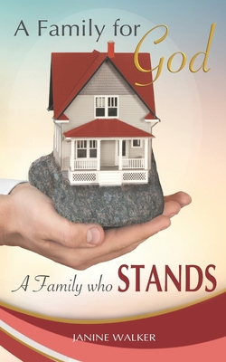 A Family for God: A Family who Stands B0B15QMZF3 Book Cover
