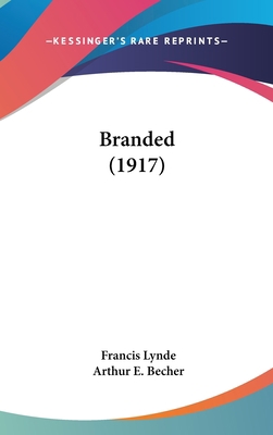 Branded (1917) 1120251354 Book Cover