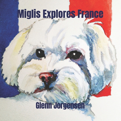 Miglis Explores France B0CYXQZ99F Book Cover