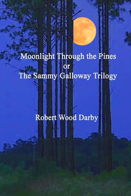 Moonlight Through the Pines or the Sammy Gallow... 1794812539 Book Cover