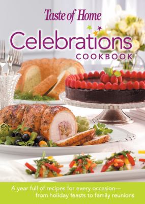 Taste of Home Celebrations Cookbook 0898214475 Book Cover