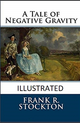 A Tale of Negative Gravity Illustrated B0857BRC6J Book Cover