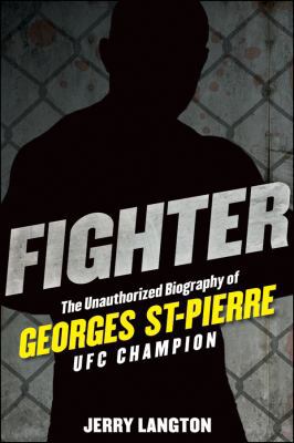 Fighter: The Unauthorized Biography of Georges ... 1118008030 Book Cover
