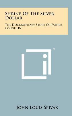 Shrine of the Silver Dollar: The Documentary St... 1258262029 Book Cover