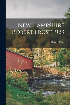 New Hampshire Robert Frost 1923 1013593766 Book Cover