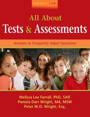 Wrightslaw: All About Tests and Assessments: An... 1892320231 Book Cover