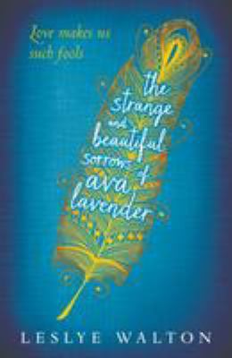 The Strange and Beautiful Sorrows of Ava Lavender 1406357731 Book Cover