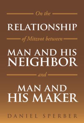 On the Relationship of Mitzvot Between Man and ... 9655241459 Book Cover